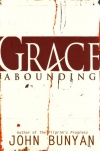 Grace Abounding to the Chief of Sinners